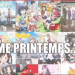 Les animés du printemps 2019 !