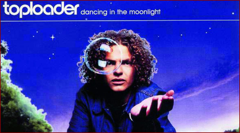 Toploader - Dancing in the Moonlight