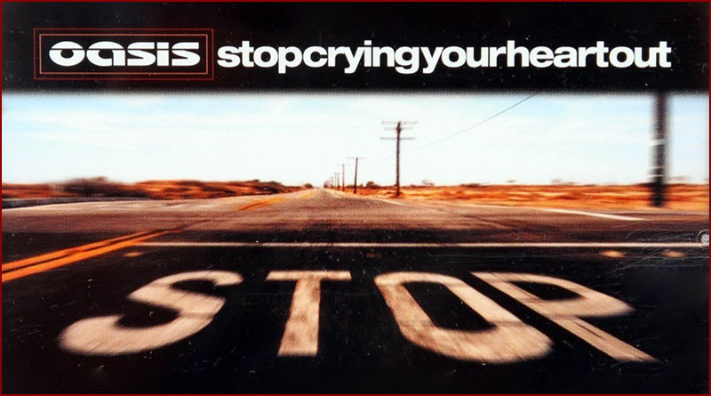 Oasis - Stop Crying Your Heart Out