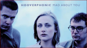 [Hooverphonic] Mad about you