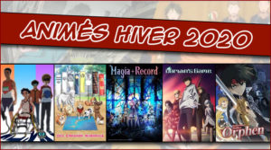 Les animés de l’hiver 2020