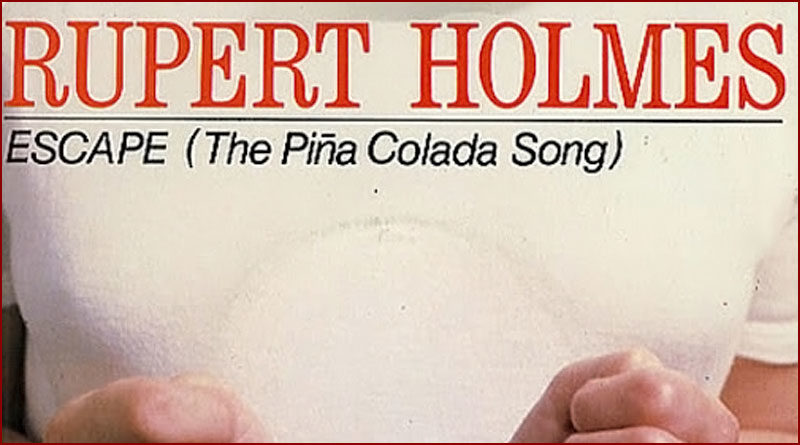 Rupert Holmes - Escape The Pina Colada Song