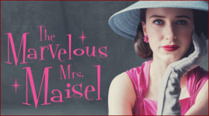 The Marvelous Mrs. Maisel