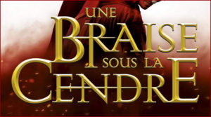 Une braise sous la cendre