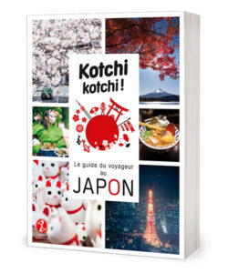 Kotchi kotchi ! - Le Guide du Voyageur au Japon