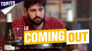 Le coming out : un sketch topito