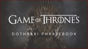 Game of Thrones: Apprends le Dothraki