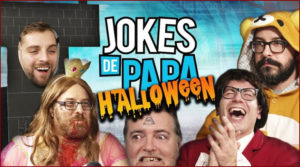 Jokes de Papa - Spécial HALLOWEEN