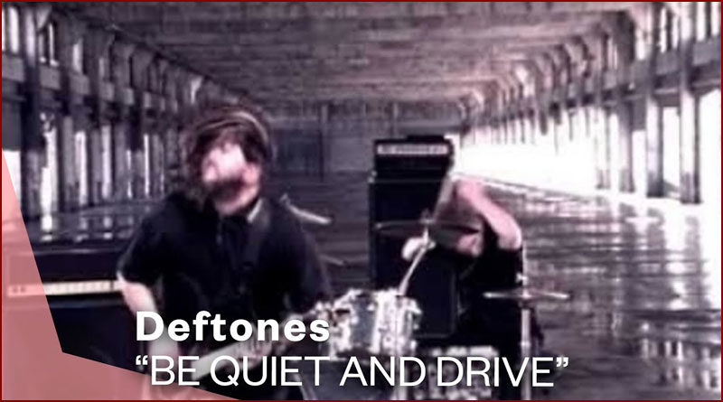 Deftones - Be Quiet And Drive (Far Away)