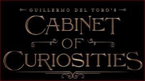 Guillermo del Toro's Cabinet of Curiosities