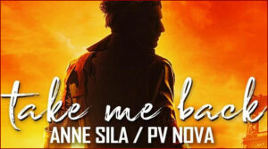 [Anne Sila, PV Nova] Take Me Back