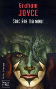 [Graham Joyce] Sorcière, ma sœur