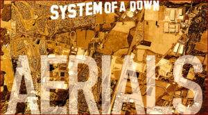 [System Of A Down] Aerials