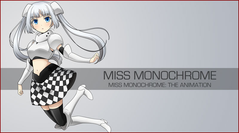 Miss Monochrome - The Animation