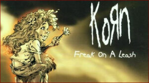 [Korn] Freak On a Leash