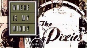 [The Pixies] Where Is My Mind