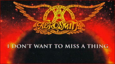 [Aerosmith] I Don't Want to Miss a Thing