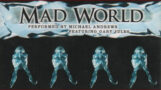 [Gary Jules, Michael Andrews] Mad World