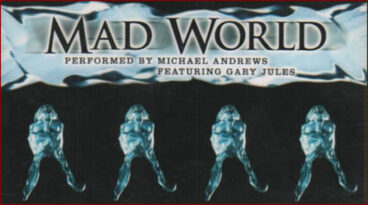 [Gary Jules, Michael Andrews] Mad World
