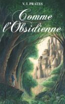 Vania Prates - Comme l'Obsidienne