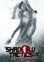 Shadow Tactics: Blades of the Shogun & Extension Aiko's Choice