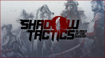 Shadow Tactics: Blades of the Shogun & Extension Aiko's Choice