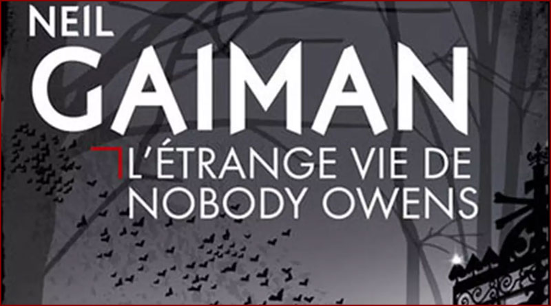 Neil Gaiman – L'Étrange Vie de Nobody Owens