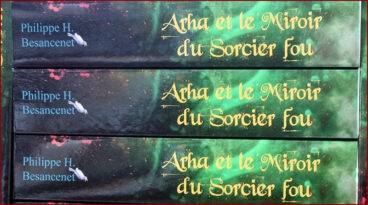 Philippe H. Besancenet - Arha et le Miroir du Sorcier fou