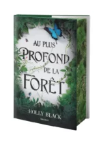 Holly Black – Au plus profond de la forêt