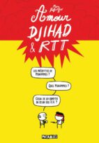 Amour, Djihad et RTT