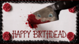 Happy Birthdead