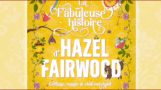 Elise Sardan - La Fabuleuse histoire d'Hazel Fairwood: cottage, magie & chat méchant