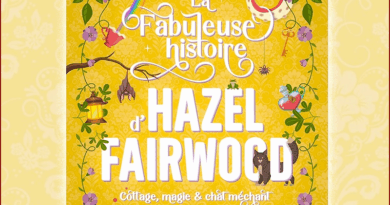 Elise Sardan - La Fabuleuse histoire d'Hazel Fairwood: cottage, magie & chat méchant