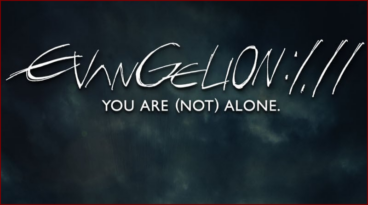 Evangelion 1:11 You are [not] Alone
