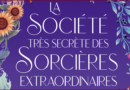 Sangu Mandanna - La société très secrète des sorcières extraordinaires